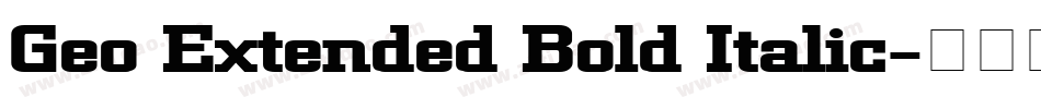Geo Extended Bold Italic字体转换